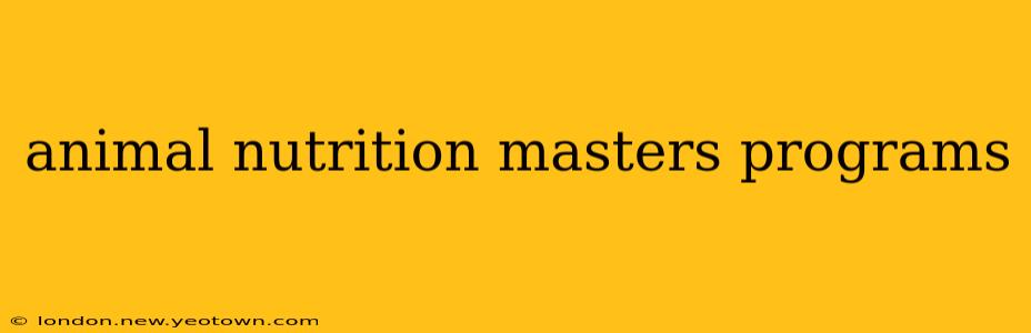 animal nutrition masters programs