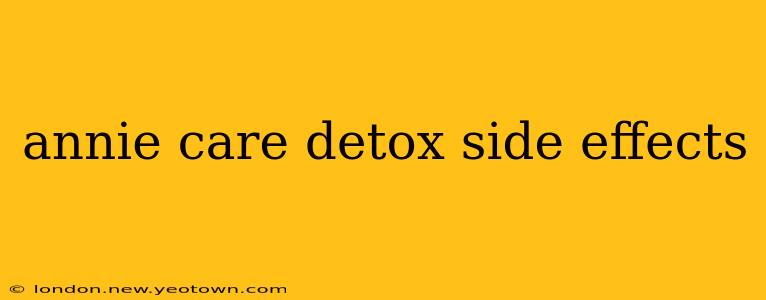 annie care detox side effects
