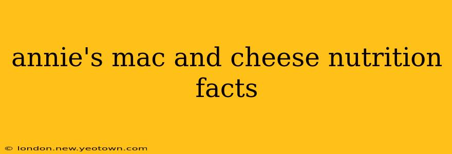 annie's mac and cheese nutrition facts