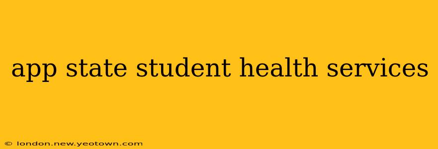 app state student health services