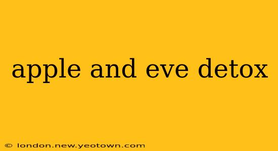 apple and eve detox