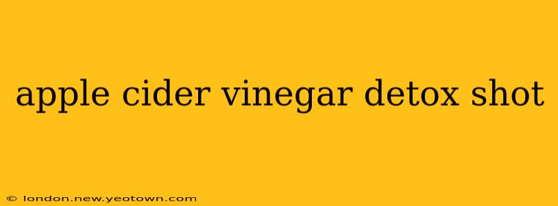 apple cider vinegar detox shot