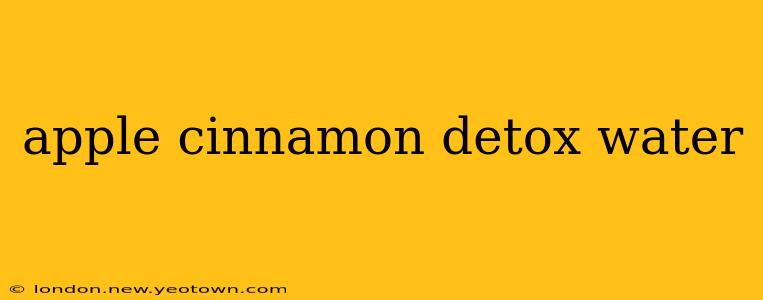 apple cinnamon detox water