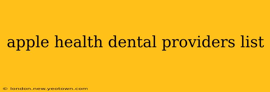 apple health dental providers list