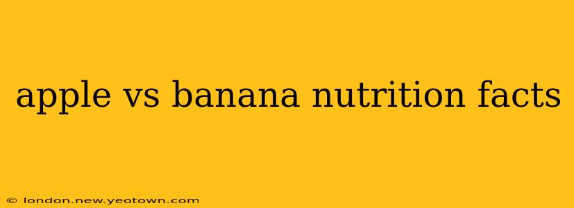 apple vs banana nutrition facts