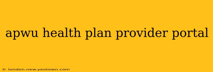 apwu health plan provider portal