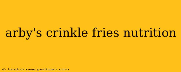 arby's crinkle fries nutrition