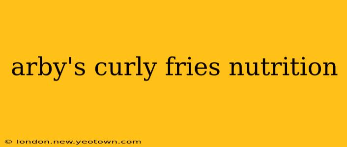 arby's curly fries nutrition