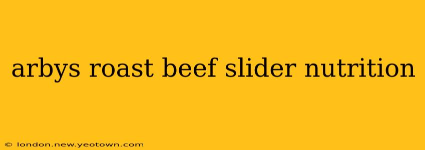 arbys roast beef slider nutrition