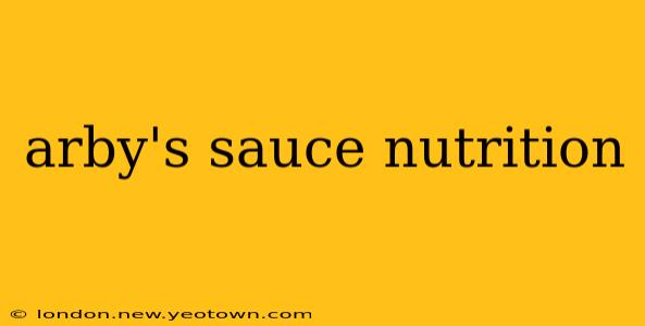 arby's sauce nutrition