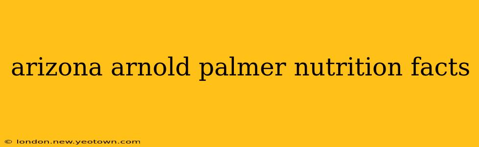 arizona arnold palmer nutrition facts