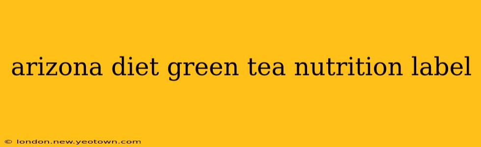 arizona diet green tea nutrition label