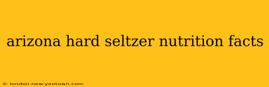arizona hard seltzer nutrition facts