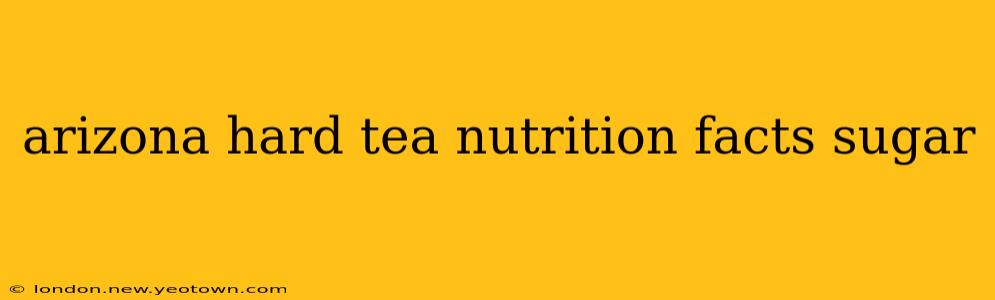 arizona hard tea nutrition facts sugar