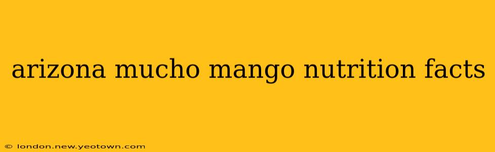 arizona mucho mango nutrition facts