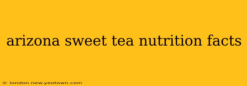arizona sweet tea nutrition facts
