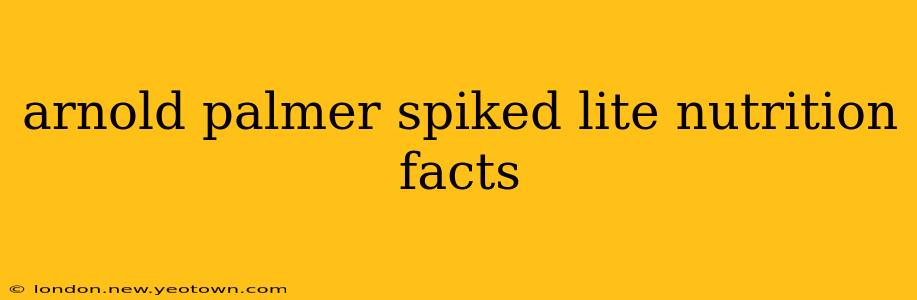 arnold palmer spiked lite nutrition facts
