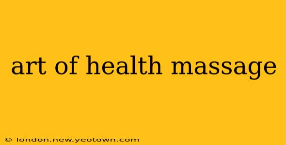 art of health massage