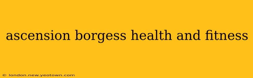 ascension borgess health and fitness