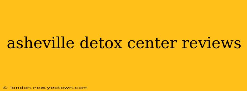 asheville detox center reviews