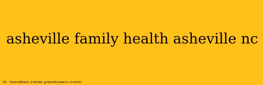 asheville family health asheville nc