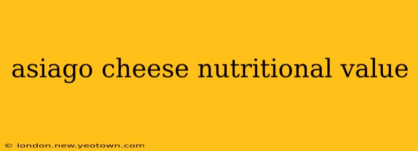 asiago cheese nutritional value