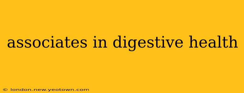 associates in digestive health