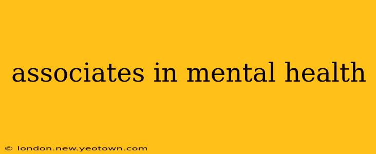 associates in mental health