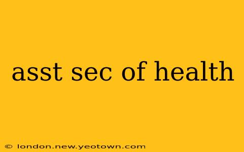 asst sec of health