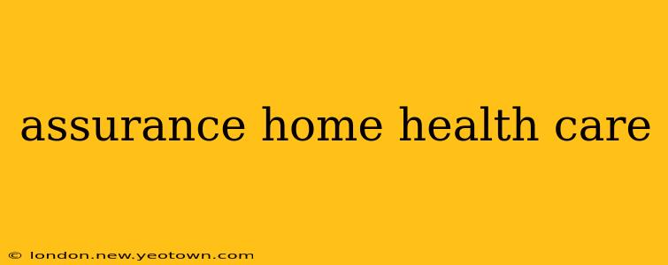 assurance home health care