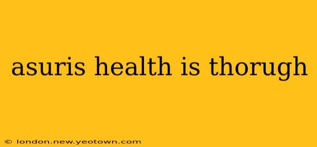 asuris health is thorugh