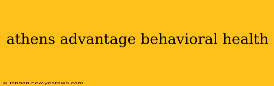 athens advantage behavioral health