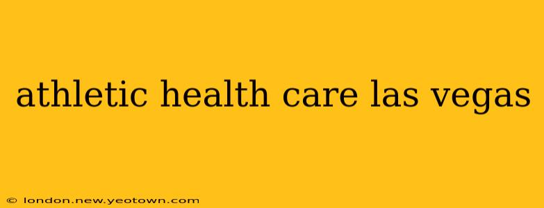 athletic health care las vegas