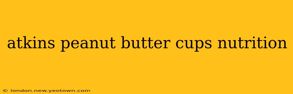 atkins peanut butter cups nutrition