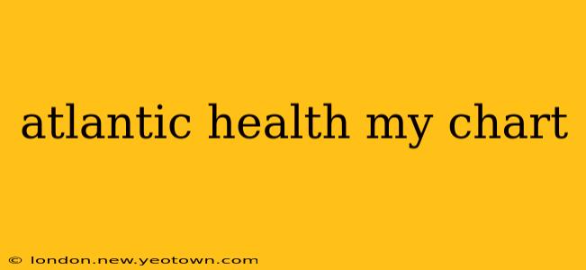 atlantic health my chart