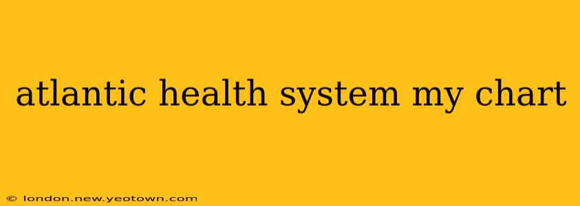 atlantic health system my chart