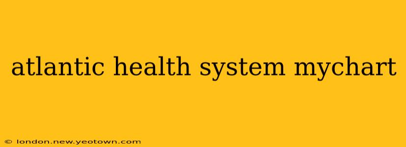atlantic health system mychart