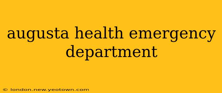 augusta health emergency department