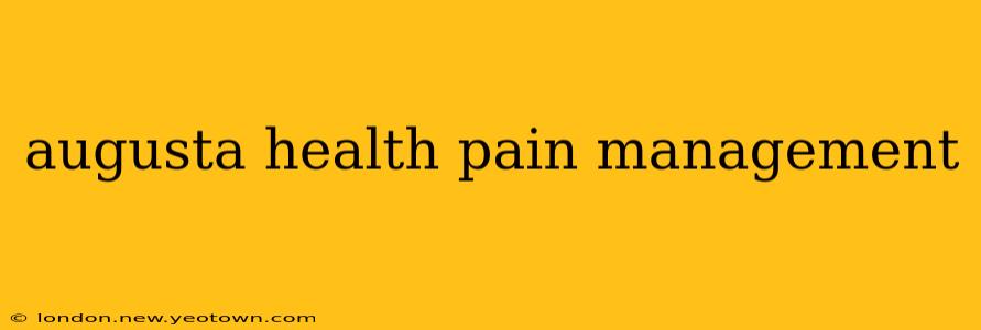 augusta health pain management