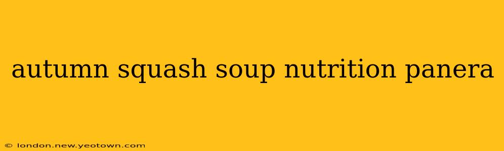 autumn squash soup nutrition panera