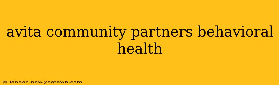 avita community partners behavioral health