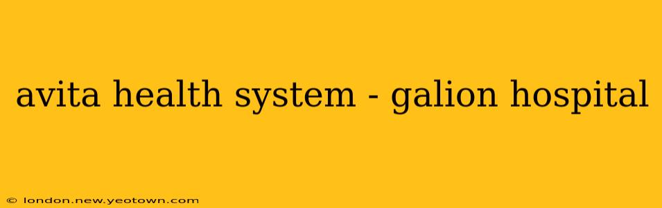 avita health system - galion hospital