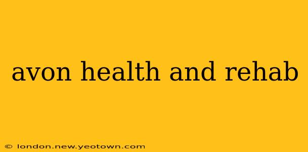 avon health and rehab