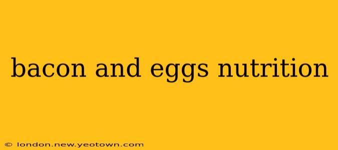 bacon and eggs nutrition