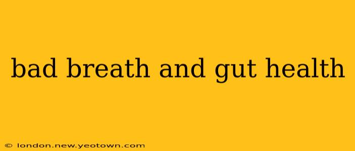 bad breath and gut health