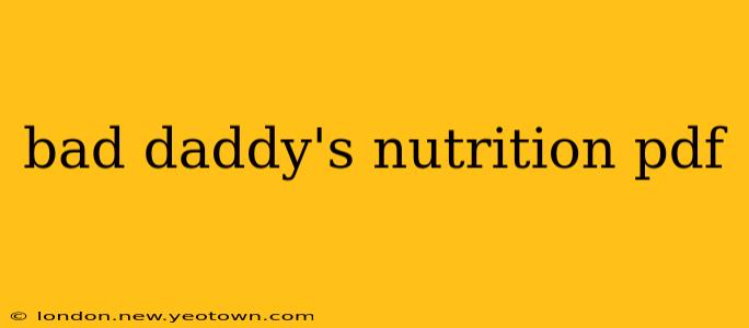 bad daddy's nutrition pdf