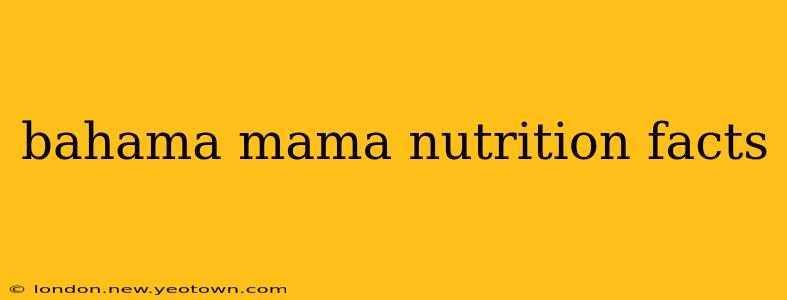 bahama mama nutrition facts