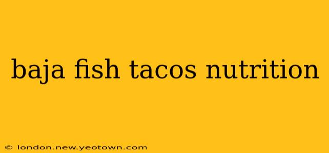 baja fish tacos nutrition