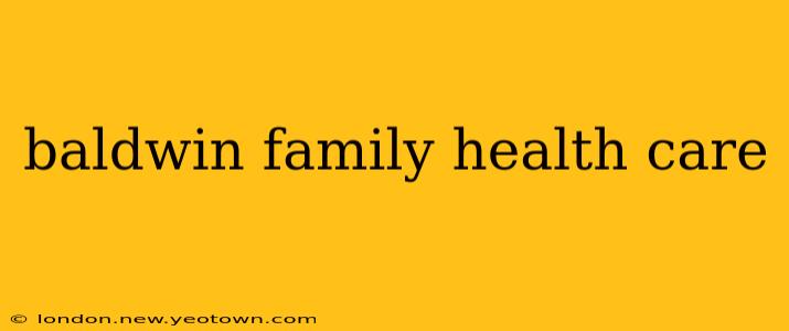 baldwin family health care