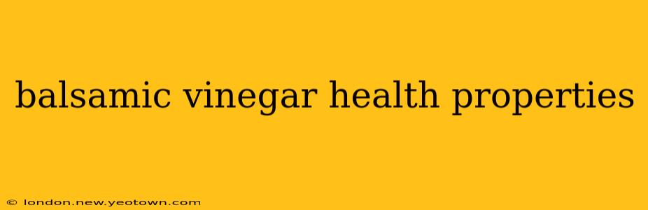 balsamic vinegar health properties